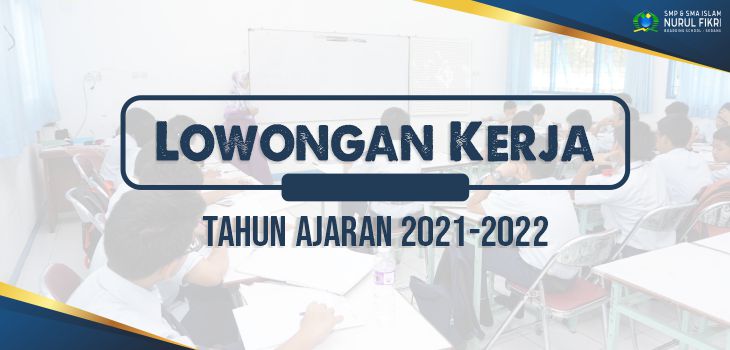Lowongan Kerja Tahun Ajaran 2021-2022