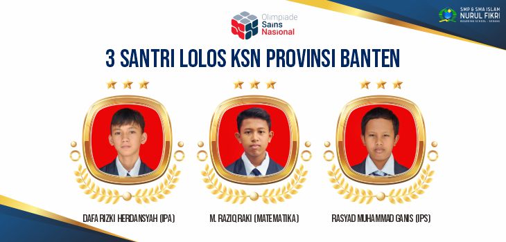 Tiga Santri SMP Islam NFBS Serang Lolos KSN Tingkat Provinsi Banten