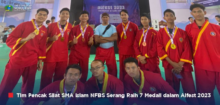 Tim Pencak Silat SMA Islam NFBS Serang Raih 4 Emas, 1 Perak, dan 2 Perunggu dalam “Alfest 2023”