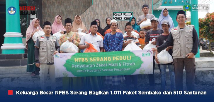 Keluarga Besar NFBS Serang Bagikan 1.011 Paket Sembako dan 510 Santunan untuk Yatim dan Dhuafa