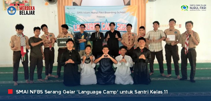 Persiapkan Santri ke Level Internasional, SMAI NFBS Serang Gelar ‘Language Camp’ untuk Santri Kelas 11