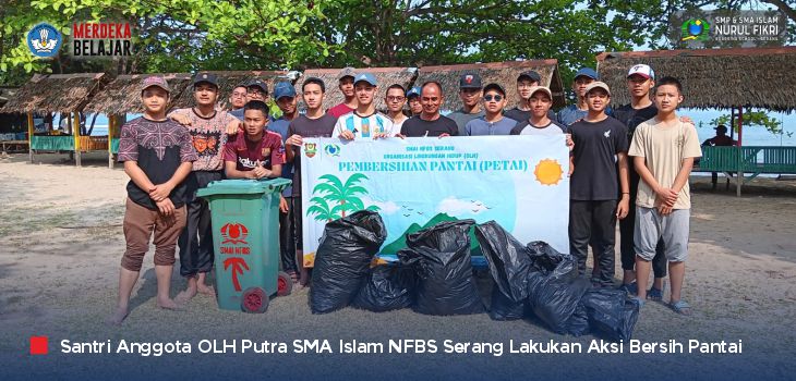 Mantap! Santri OLH Putra SMA Islam NFBS Serang Lakukan Aksi Bersih Pantai