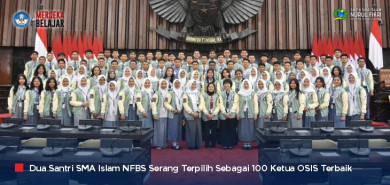 Hebat! 2 Santri SMA Islam NFBS Serang Terpilih Sebagai 100 Ketua OSIS Terbaik se-Indonesia 2023