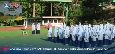 Sukses Besar! ‘Language Camp 2023’ SMP Islam NFBS Serang digelar Penuh dengan Keceriaan