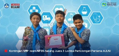 Kontingen SMP Islam NFBS Serang Juara 3 Lomba ‘Pertolongan Pertama’ pada AJUSI Red Cross Competition 2023
