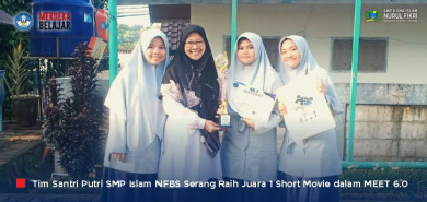 Berbakat, Tim Santri Putri SMP Islam NFBS Serang Juara 1 ‘Short Movie’ di Event MEET 6.0