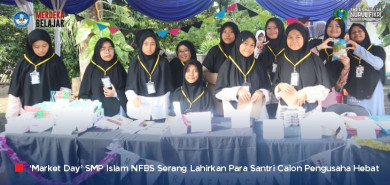 SMP Islam NFBS Serang Lahirkan Pengusaha Masa Depan Melalui ‘Market Day 2024’