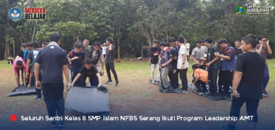 SMP Islam NFBS Serang Fokus Cetak Generasi Pemimpin Melalui Program AMT Santri Kelas 8