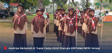 Asyiknya Berkemah Pramuka di ‘Super Camp 2024’ SMP Islam NFBS Serang