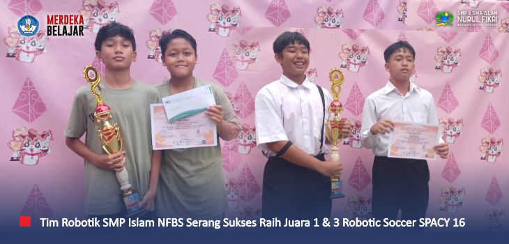 Tak Hanya Sukses Jadi Panitia, Para Santri SMPI NFBS Serang Juga Menoreh Prestasi di Ajang Lomba SPACY-16