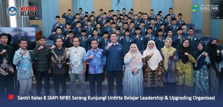 Untirta Sambut Kunjungan SMP Islam NFBS Serang: Gelar Upgrading Organisasi