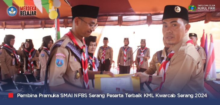 Mantap! Pembina Pramuka SMAI NFBS Serang ‘Peserta Terbaik’ di KML Kwarcab Serang 2024